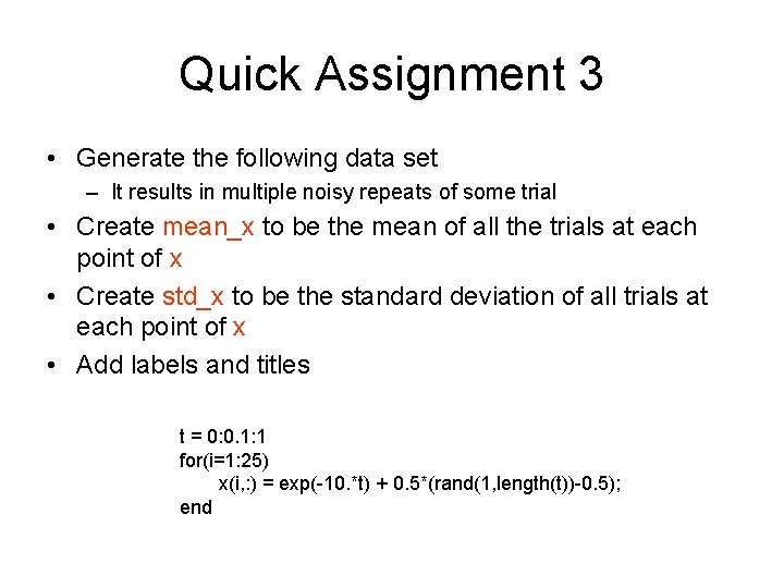Quick Assignment 3 • Generate the following data set – It results in multiple Quick Assignment 3 • Generate the following data set – It results in multiple