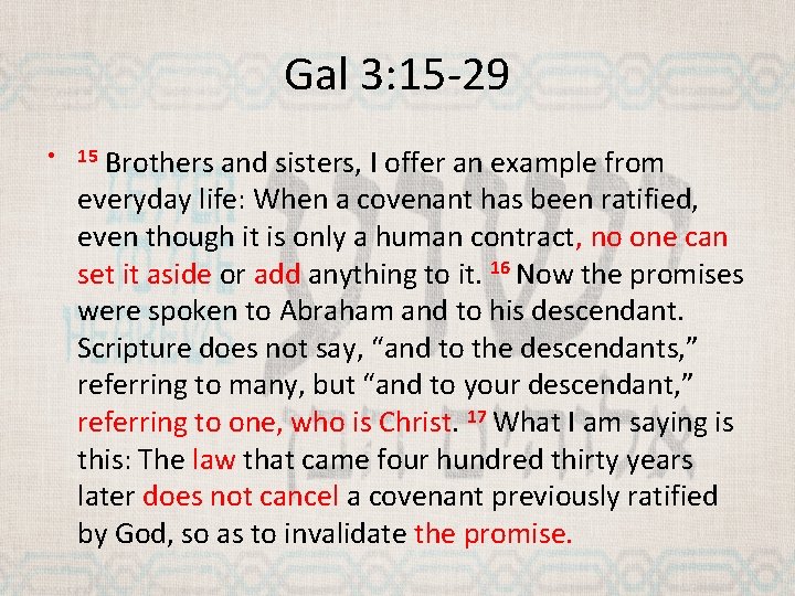 Gal 3: 15 -29 • Brothers and sisters, I offer an example from everyday