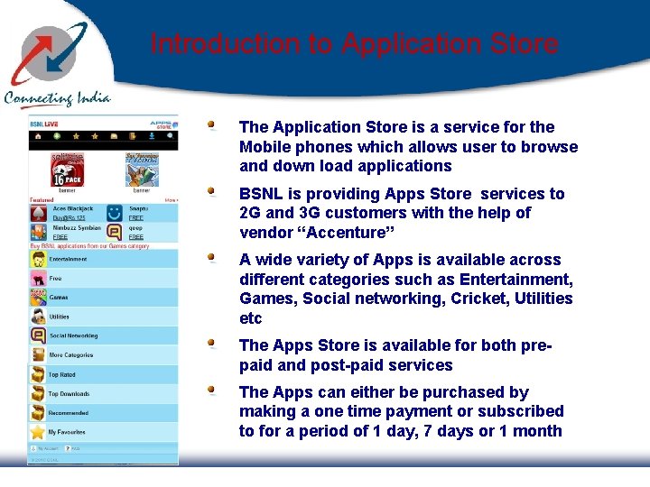 Introduction to Application Store The Application Store is a service for the Mobile phones