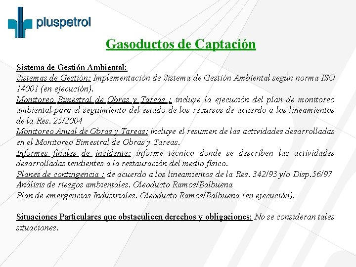 Gasoductos de Captación Sistema de Gestión Ambiental: Sistemas de Gestión: Implementación de Sistema de