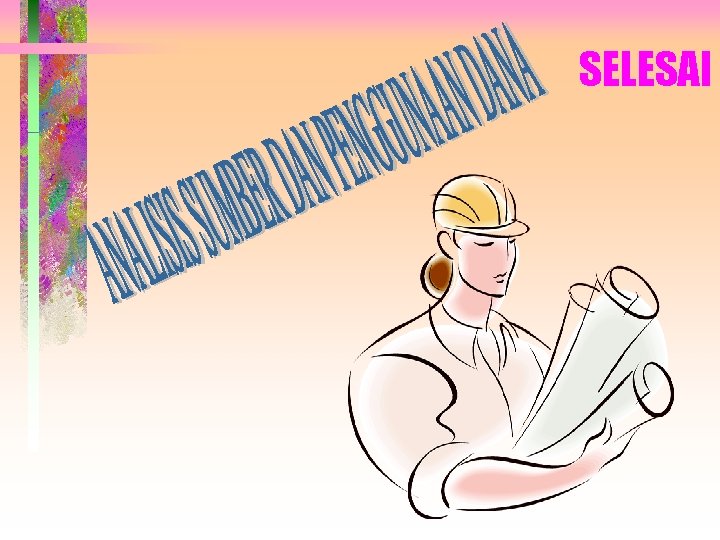 SELESAI SELESAI