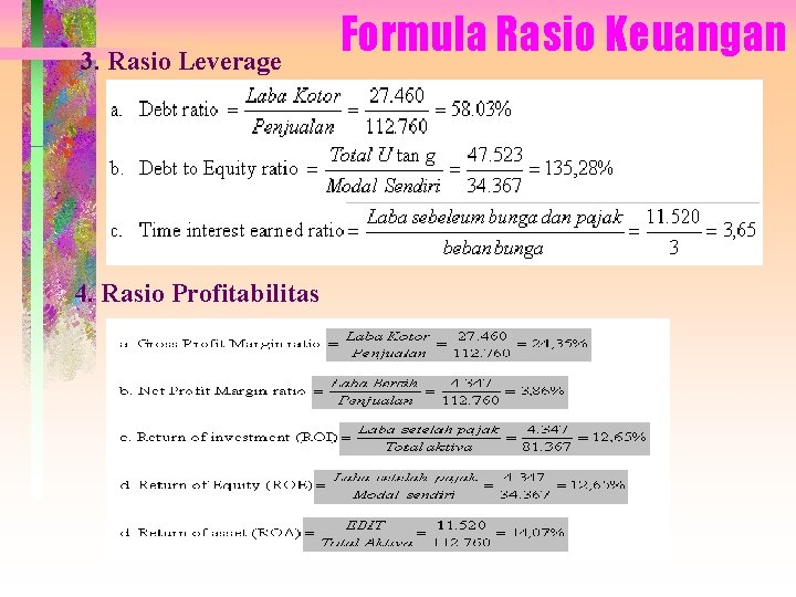 3. Rasio Leverage 4. Rasio Profitabilitas Formula Rasio Keuangan 