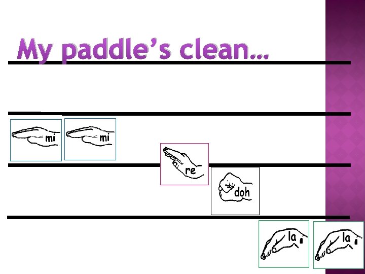 My paddle’s clean… 