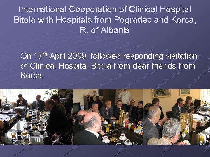 International Cooperation of Clinical Hospital Bitola with Hospitals from Pogradec and Korca, R. of