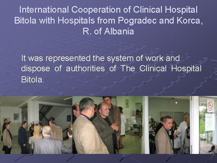International Cooperation of Clinical Hospital Bitola with Hospitals from Pogradec and Korca, R. of