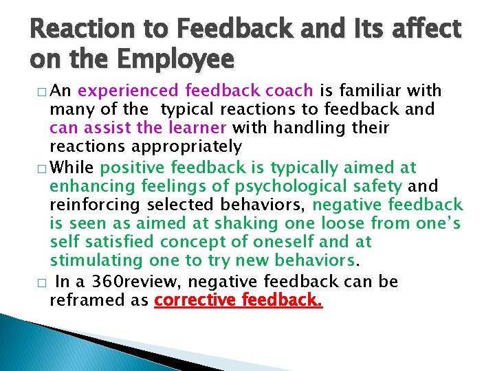 Reaction to Feedback and Its affect on the Employee � An experienced feedback coach