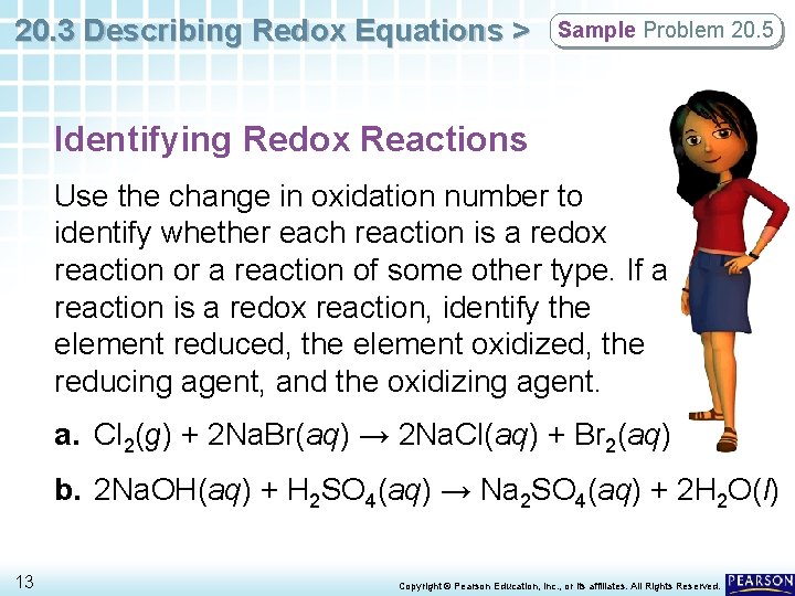 20. 3 Describing Redox Equations > Sample Problem 20. 5 Identifying Redox Reactions Use