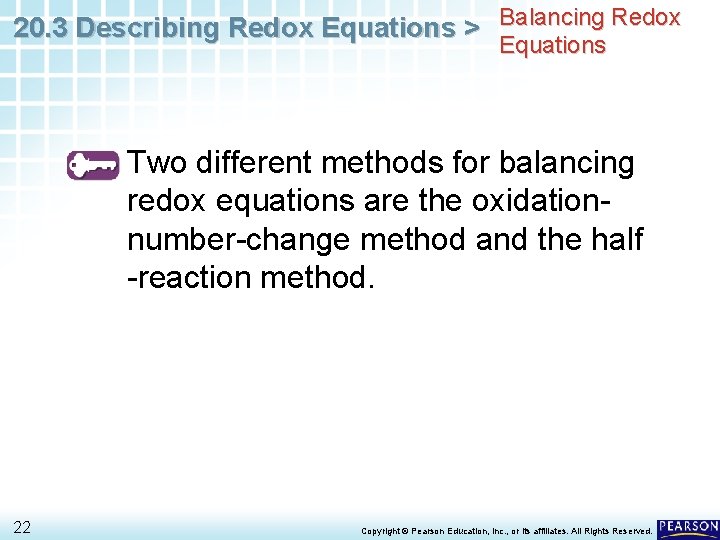 20. 3 Describing Redox Equations > Balancing Redox Equations Two different methods for balancing