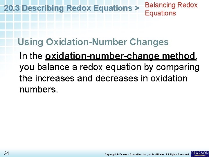 20. 3 Describing Redox Equations > Balancing Redox Equations Using Oxidation-Number Changes In the