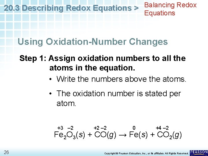 20. 3 Describing Redox Equations > Balancing Redox Equations Using Oxidation-Number Changes Step 1: