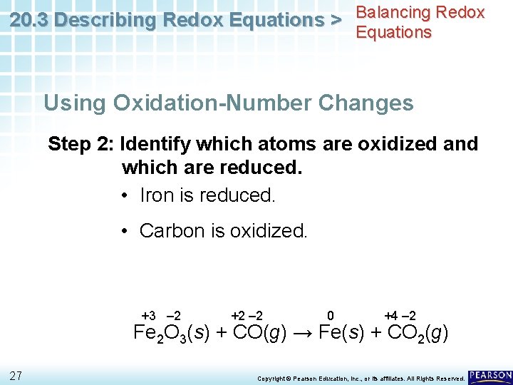 20. 3 Describing Redox Equations > Balancing Redox Equations Using Oxidation-Number Changes Step 2: