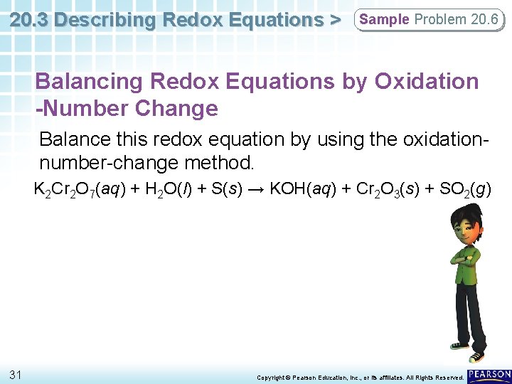 20. 3 Describing Redox Equations > Sample Problem 20. 6 Balancing Redox Equations by