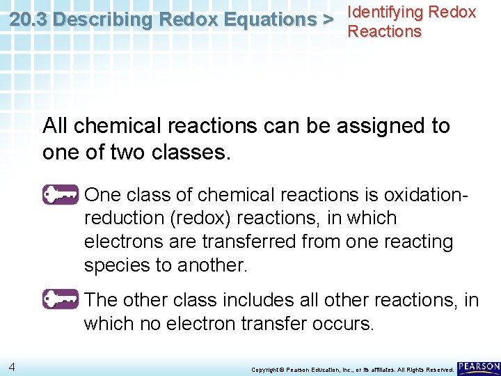 20. 3 Describing Redox Equations > Identifying Redox Reactions All chemical reactions can be