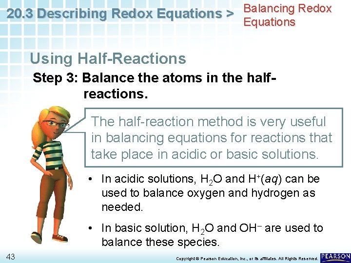 20. 3 Describing Redox Equations > Balancing Redox Equations Using Half-Reactions Step 3: Balance