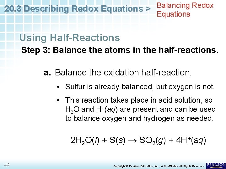20. 3 Describing Redox Equations > Balancing Redox Equations Using Half-Reactions Step 3: Balance