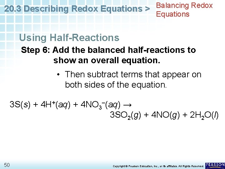 20. 3 Describing Redox Equations > Balancing Redox Equations Using Half-Reactions Step 6: Add