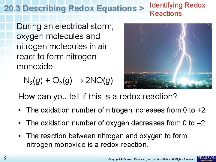 20. 3 Describing Redox Equations > Identifying Redox Reactions During an electrical storm, oxygen