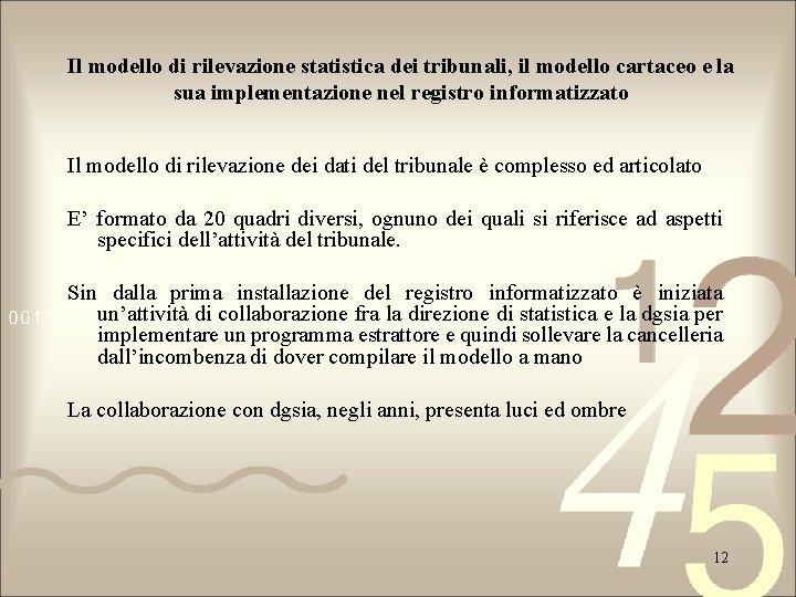 Il modello di rilevazione statistica dei tribunali, il modello cartaceo e la sua implementazione