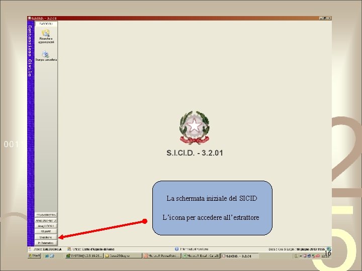 La schermata iniziale del SICID L’icona per accedere all’estrattore 16 