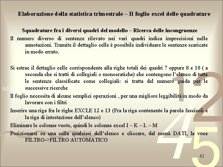 Elaborazione della statistica trimestrale – Il foglio excel delle quadrature Squadrature fra i diversi