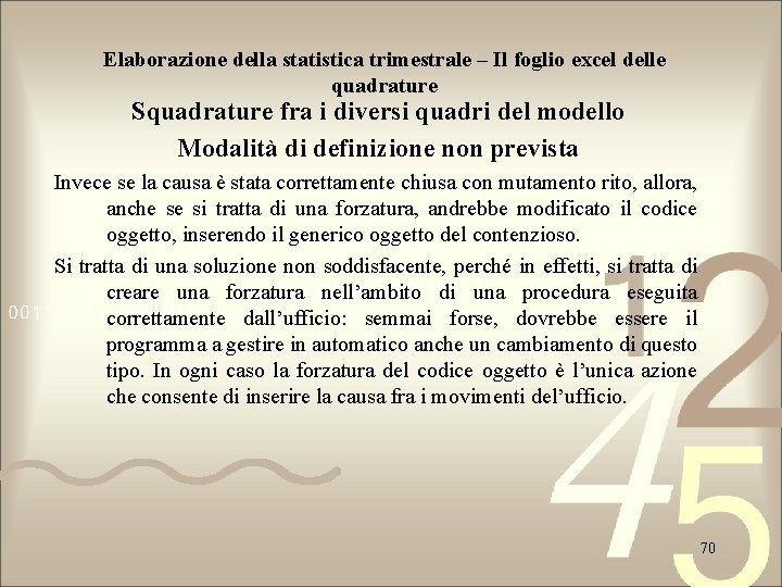 Elaborazione della statistica trimestrale – Il foglio excel delle quadrature Squadrature fra i diversi