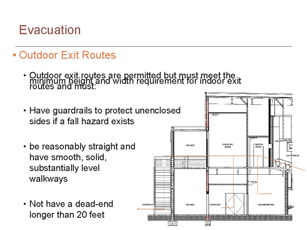 Evacuation • Outdoor Exit Routes • Outdoor exit routes are permitted but must meet