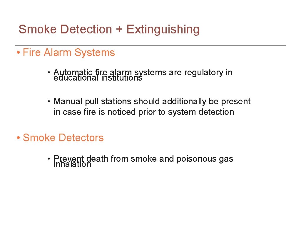 Smoke Detection + Extinguishing • Fire Alarm Systems • Automatic fire alarm systems are
