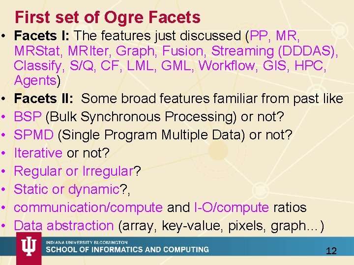 First set of Ogre Facets • Facets I: The features just discussed (PP, MRStat,