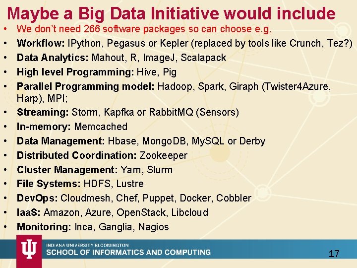 Maybe a Big Data Initiative would include • • • • We don’t need