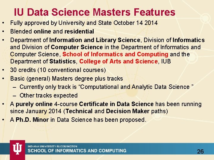 IU Data Science Masters Features • Fully approved by University and State October 14