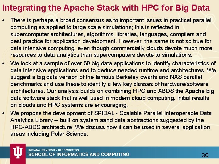 Integrating the Apache Stack with HPC for Big Data • • • There is