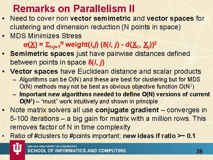 Remarks on Parallelism II • Need to cover non vector semimetric and vector spaces