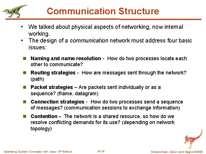 Communication Structure • We talked about physical aspects of networking, now internal working. • Communication Structure • We talked about physical aspects of networking, now internal working. •