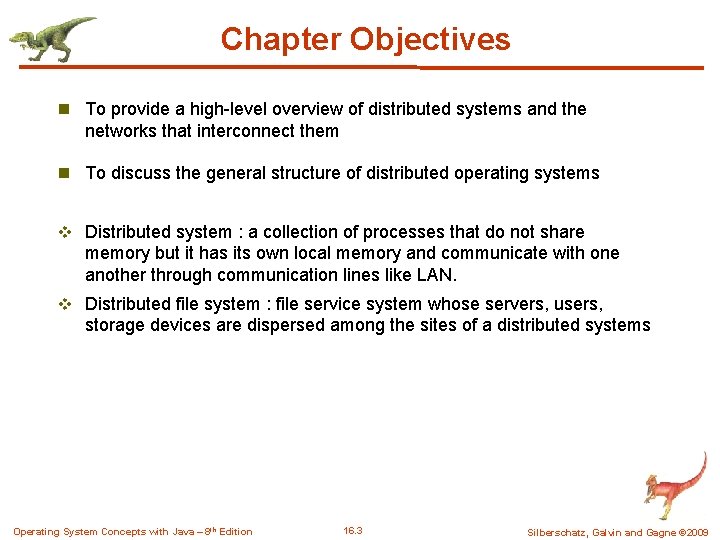 Chapter Objectives n To provide a high-level overview of distributed systems and the networks Chapter Objectives n To provide a high-level overview of distributed systems and the networks