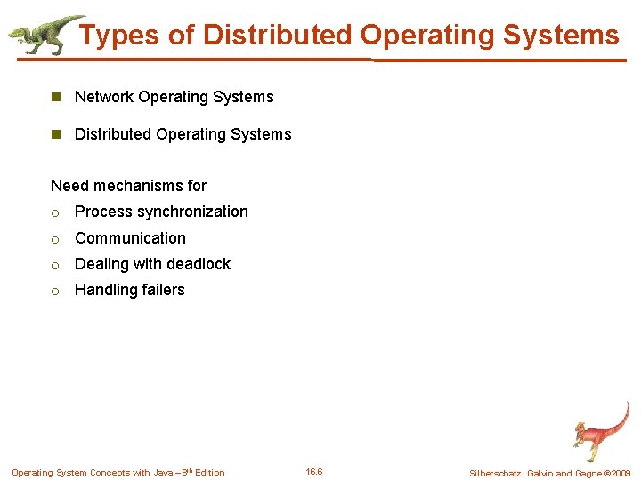 Types of Distributed Operating Systems n Network Operating Systems n Distributed Operating Systems Need Types of Distributed Operating Systems n Network Operating Systems n Distributed Operating Systems Need