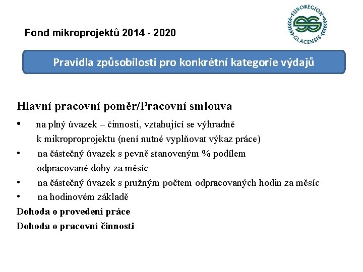 Fond mikroprojektů 2014 - 2020 Pravidla způsobilosti pro konkrétní kategorie výdajů Hlavní pracovní poměr/Pracovní
