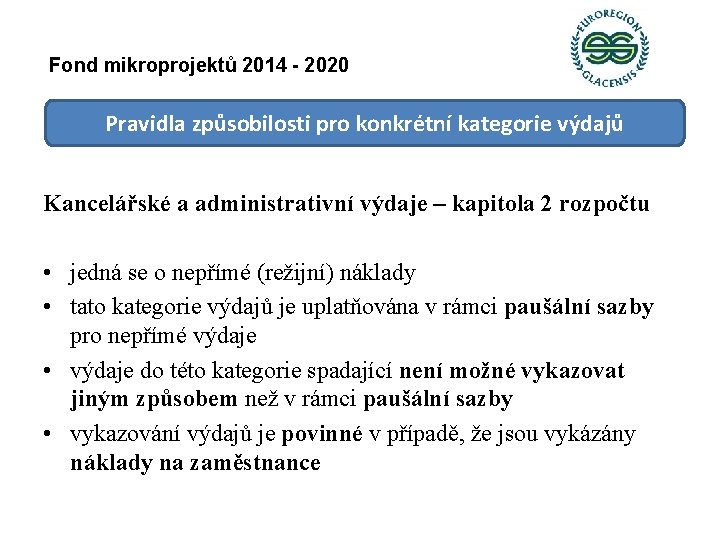 Fond mikroprojektů 2014 - 2020 Pravidla způsobilosti pro konkrétní kategorie výdajů Kancelářské a administrativní