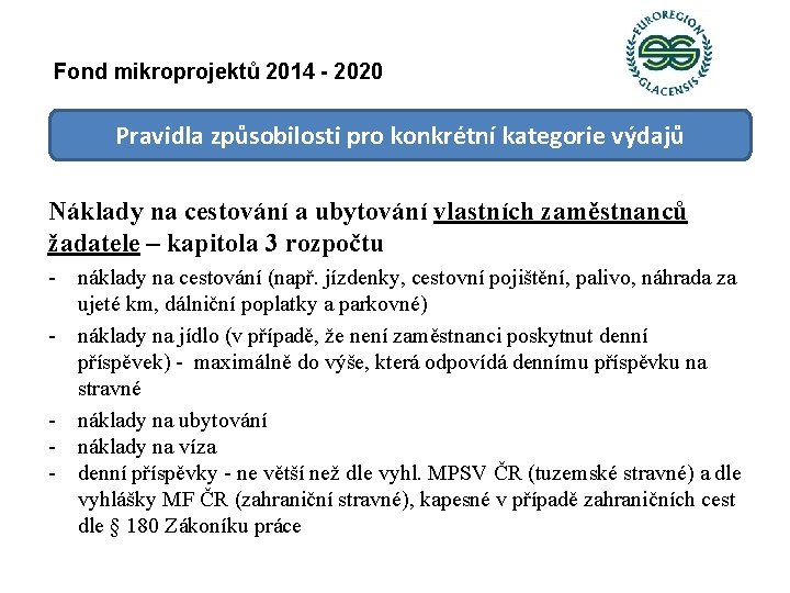 Fond mikroprojektů 2014 - 2020 Pravidla způsobilosti pro konkrétní kategorie výdajů Náklady na cestování