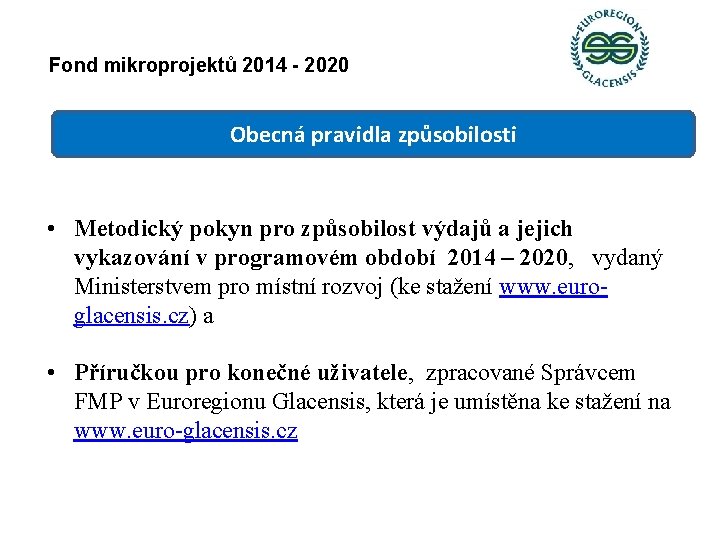 Fond mikroprojektů 2014 - 2020 Obecná pravidla způsobilosti • Metodický pokyn pro způsobilost výdajů