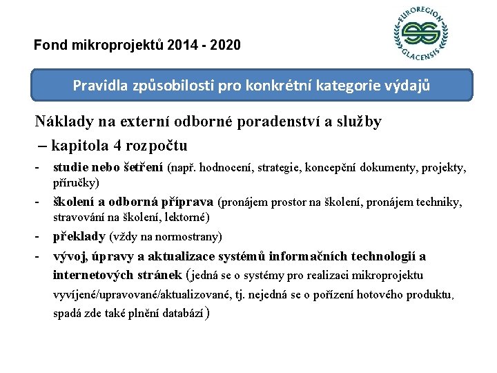 Fond mikroprojektů 2014 - 2020 Pravidla způsobilosti pro konkrétní kategorie výdajů Náklady na externí