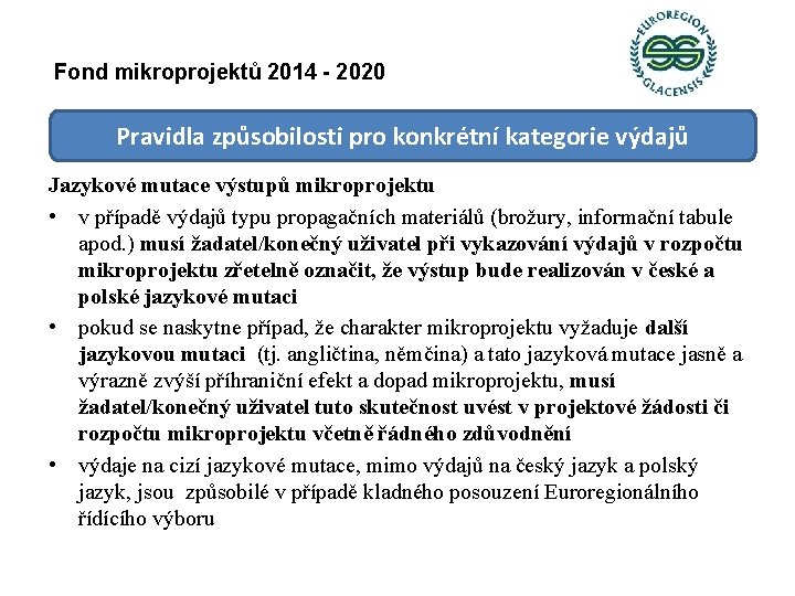 Fond mikroprojektů 2014 - 2020 Pravidla způsobilosti pro konkrétní kategorie výdajů Jazykové mutace výstupů