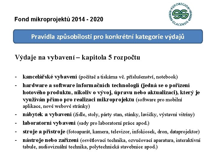 Fond mikroprojektů 2014 - 2020 Pravidla způsobilosti pro konkrétní kategorie výdajů Výdaje na vybavení