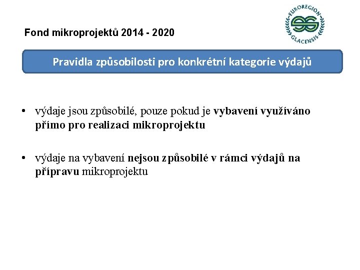 Fond mikroprojektů 2014 - 2020 Pravidla způsobilosti pro konkrétní kategorie výdajů • výdaje jsou