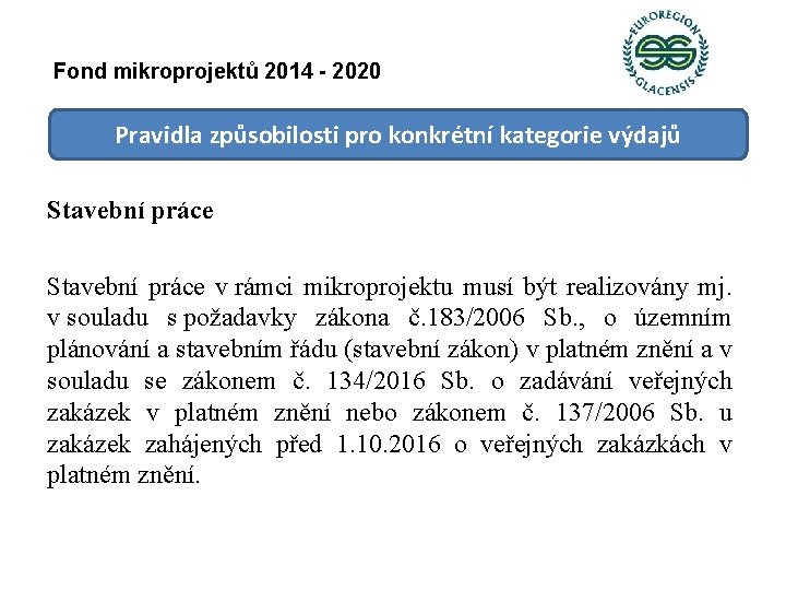 Fond mikroprojektů 2014 - 2020 Pravidla způsobilosti pro konkrétní kategorie výdajů Stavební práce v