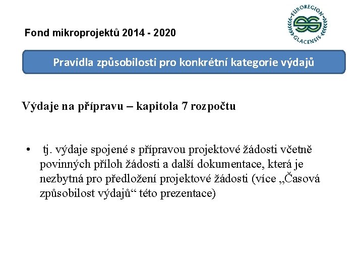 Fond mikroprojektů 2014 - 2020 Pravidla způsobilosti pro konkrétní kategorie výdajů Výdaje na přípravu