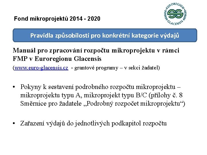 Fond mikroprojektů 2014 - 2020 Pravidla způsobilosti pro konkrétní kategorie výdajů Manuál pro zpracování