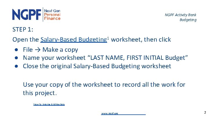 NGPF Activity Bank Budgeting STEP 1: Open the Salary-Based Budgeting 1 worksheet, then click