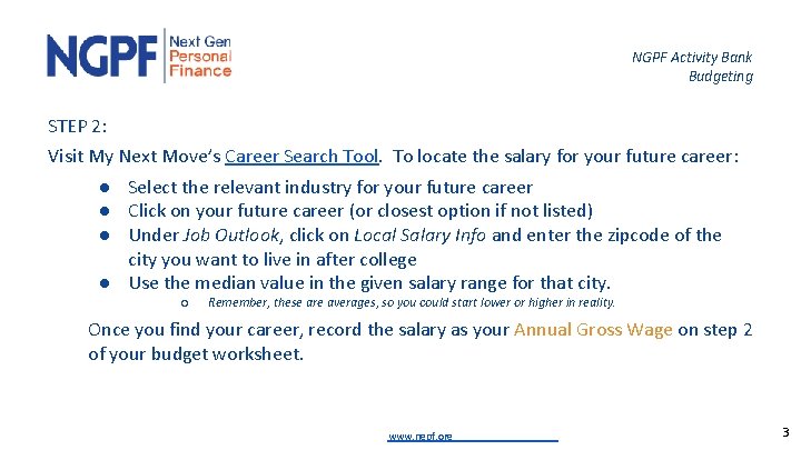 NGPF Activity Bank Budgeting STEP 2: Visit My Next Move’s Career Search Tool. To