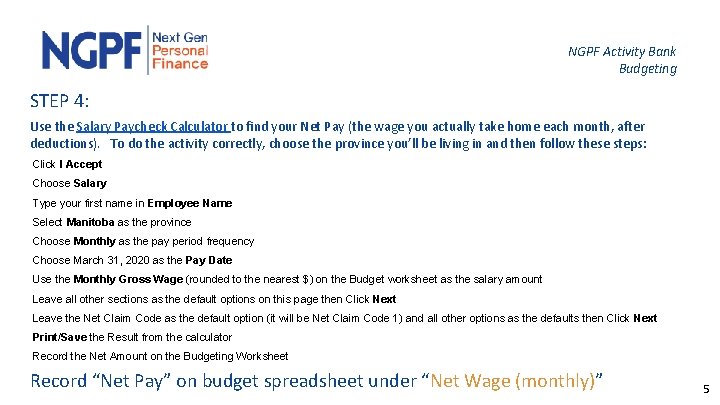 NGPF Activity Bank Budgeting STEP 4: Use the Salary Paycheck Calculator to find your