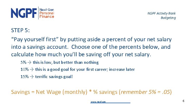 NGPF Activity Bank Budgeting STEP 5: “Pay yourself first” by putting aside a percent